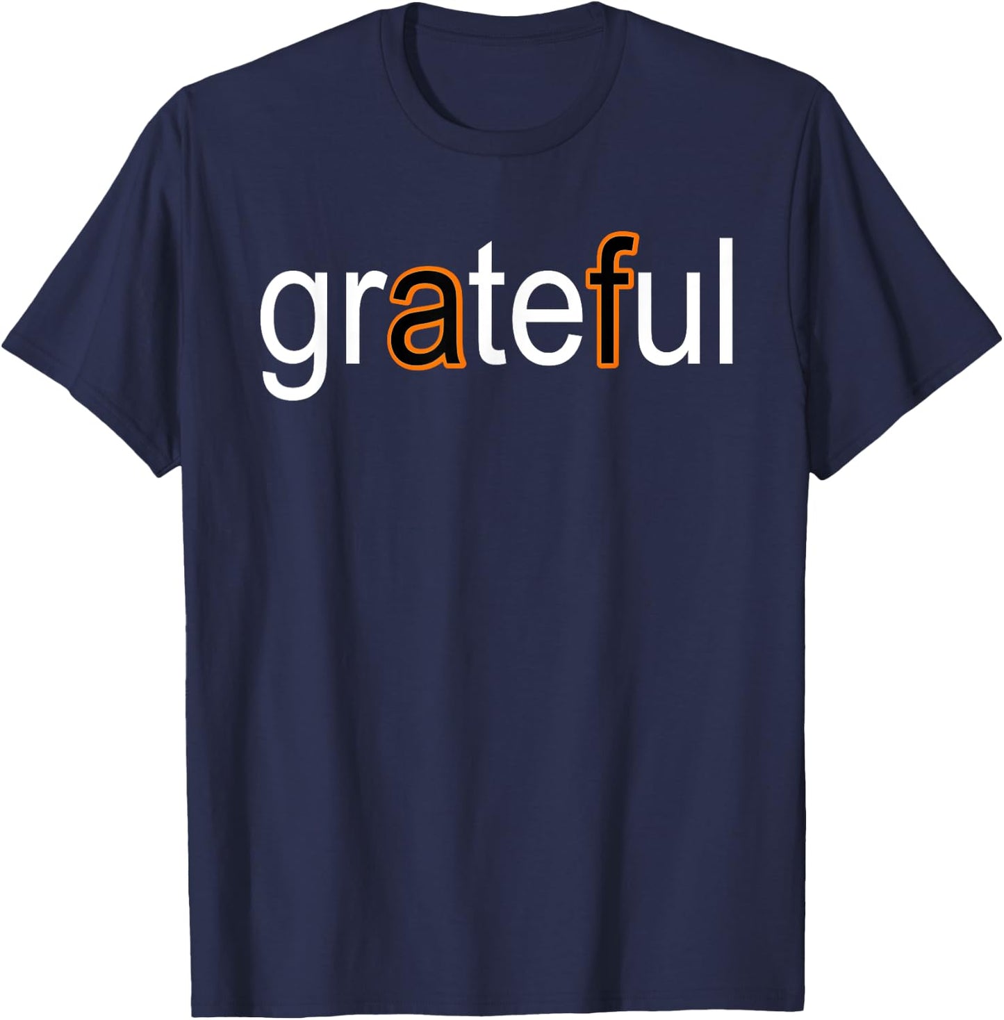 Grateful AF White & Orange T-Shirt - T-Shirt | Navy