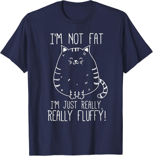 Funny Cat I'm Not Fat I'm just Really Fluffy T-Shirt - T-Shirt | Navy