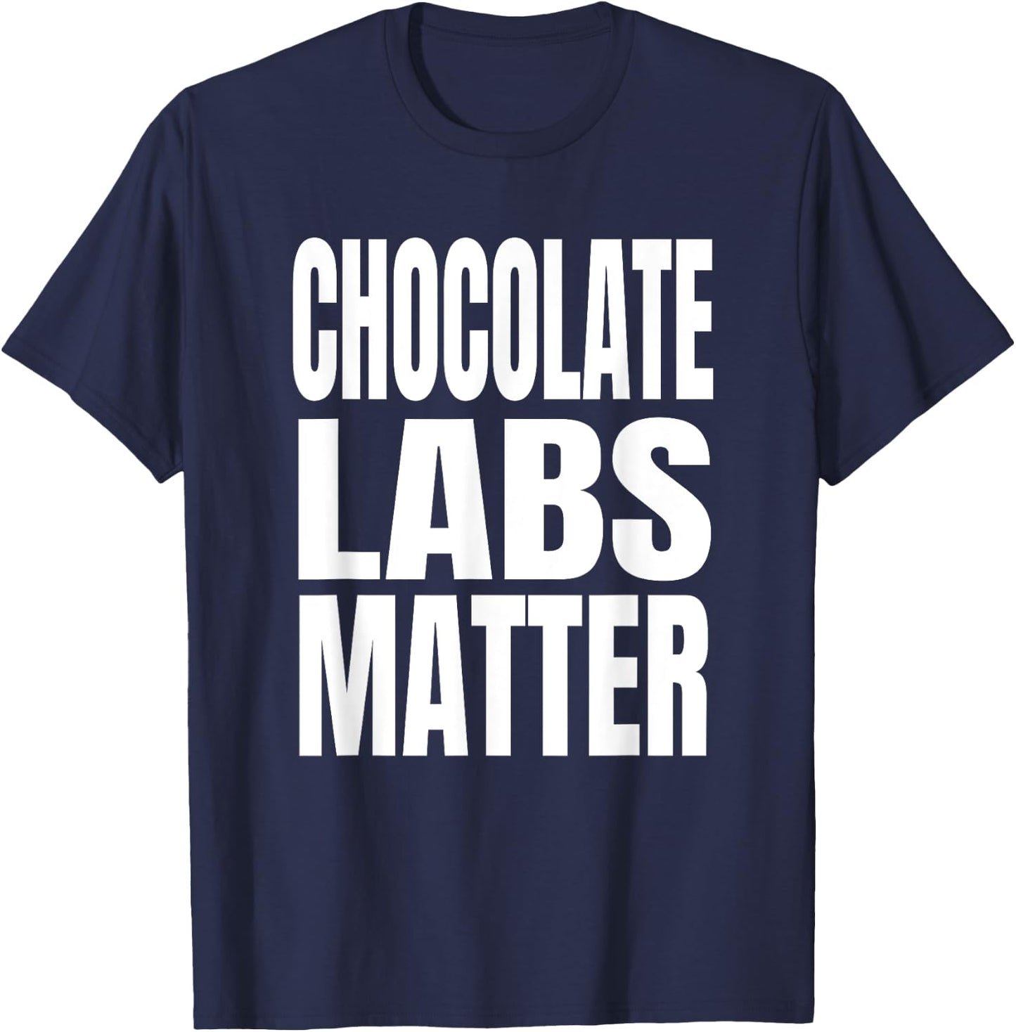 Chocolate Labs Matter T-Shirt - T-Shirt | Navy