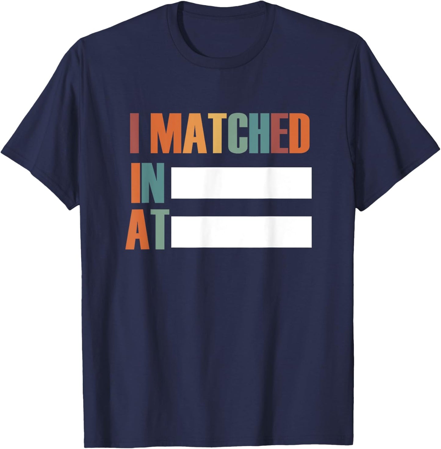 Men and women I matched residency T-Shirt - T-Shirt | Navy