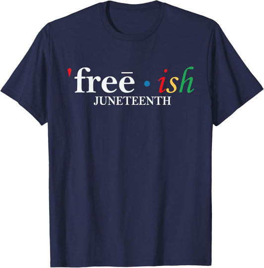 JUNETEENTH Freeish Since 1865 Melanin Ancestor Black History T-Shirt - T-Shirt | Navy