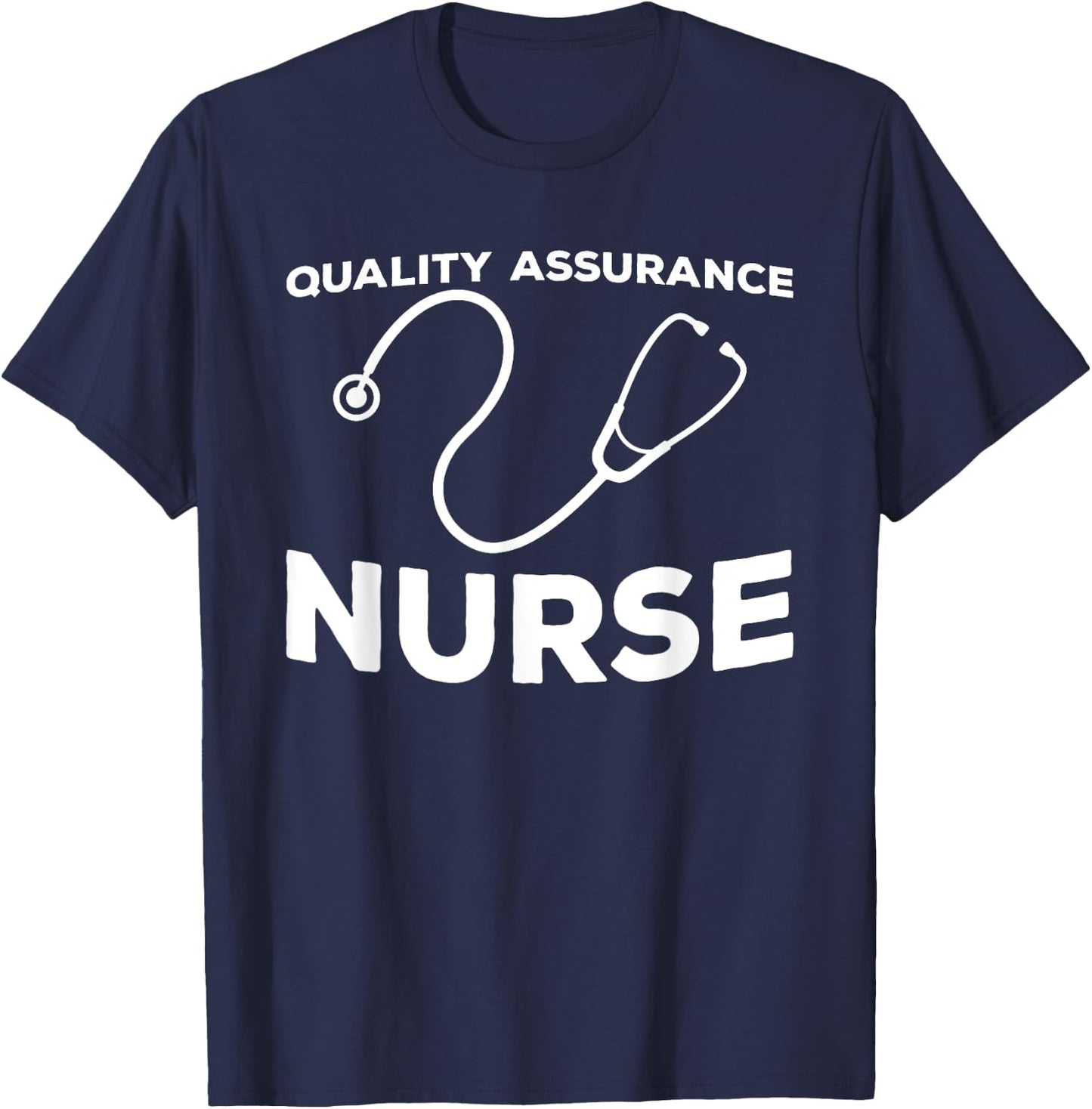 Great QA Nurse Outfit Quality Management Nurses T-Shirt - T-Shirt | Navy