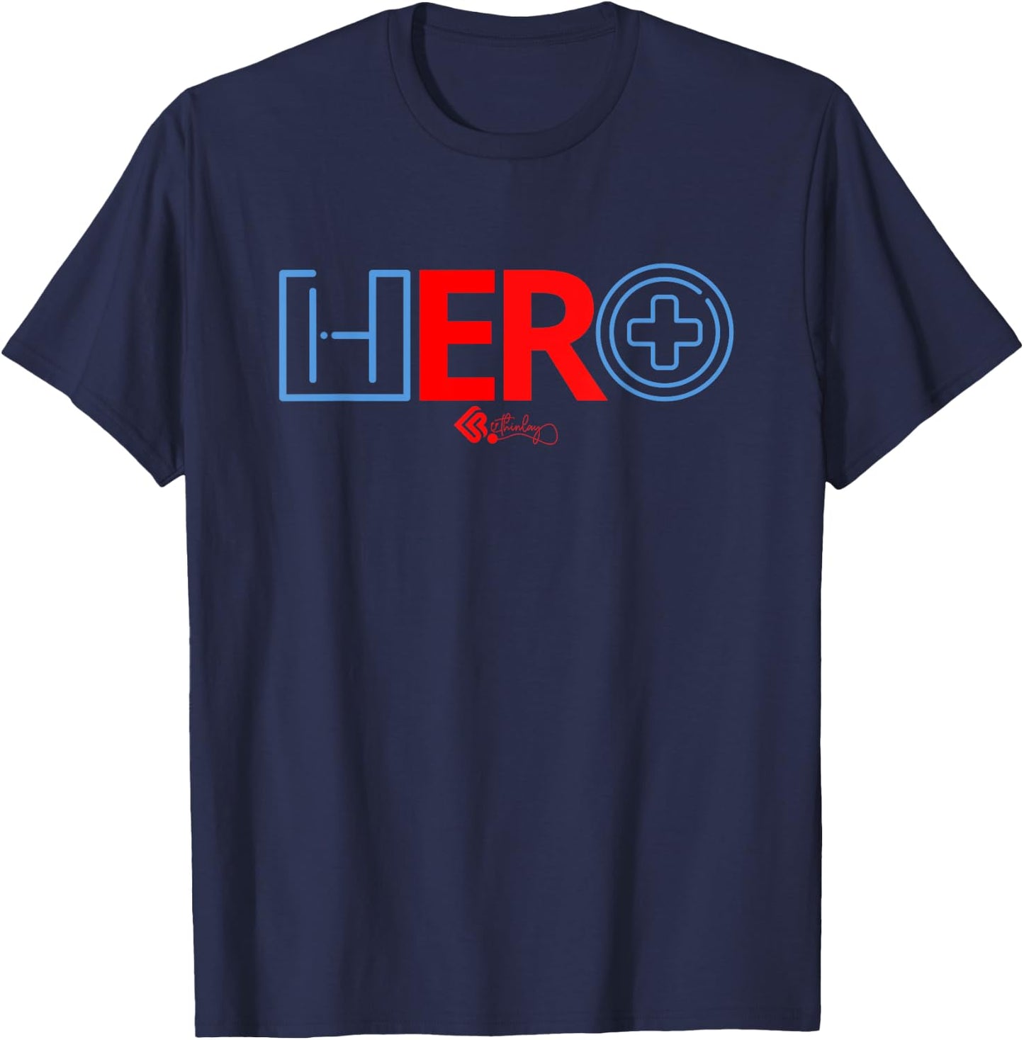 ER Heroes: Healthcare Professional Apparel for Emergency Dep T-Shirt - T-Shirt | Navy