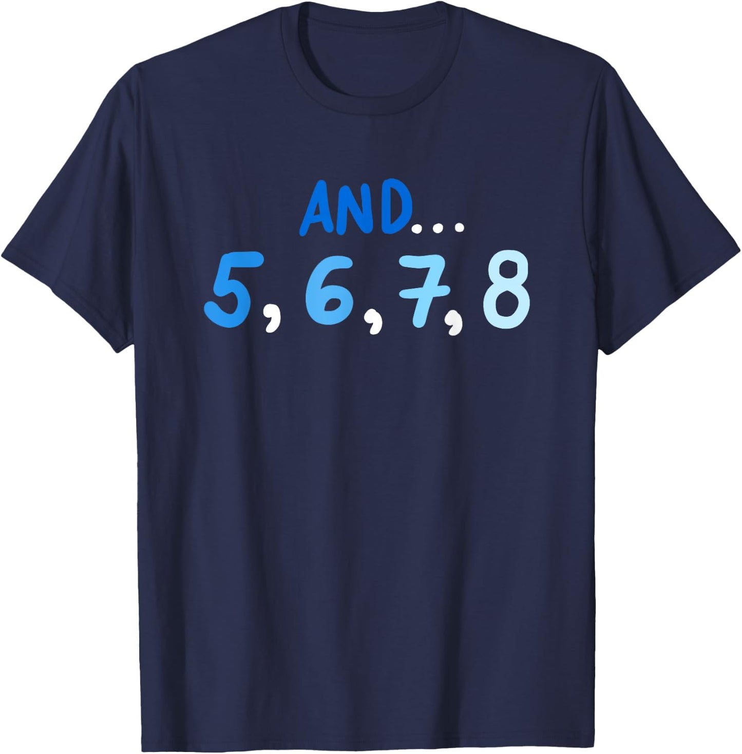 Cute And 5678 Dancing Count Dance Teacher T-Shirt - T-Shirt | Navy