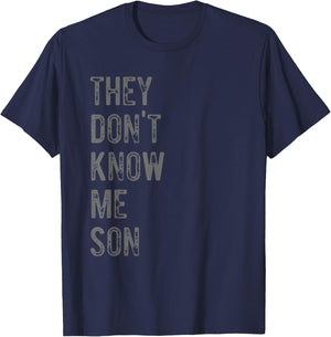 They Dont Know Me Son Motivational For Gym Fitness T-Shirt - T-Shirt | Navy