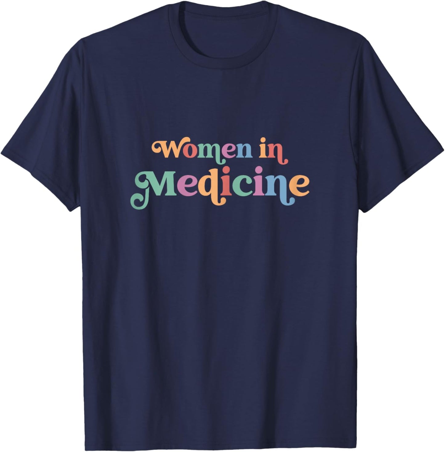 Women in Medicine T-Shirt - T-Shirt | Navy