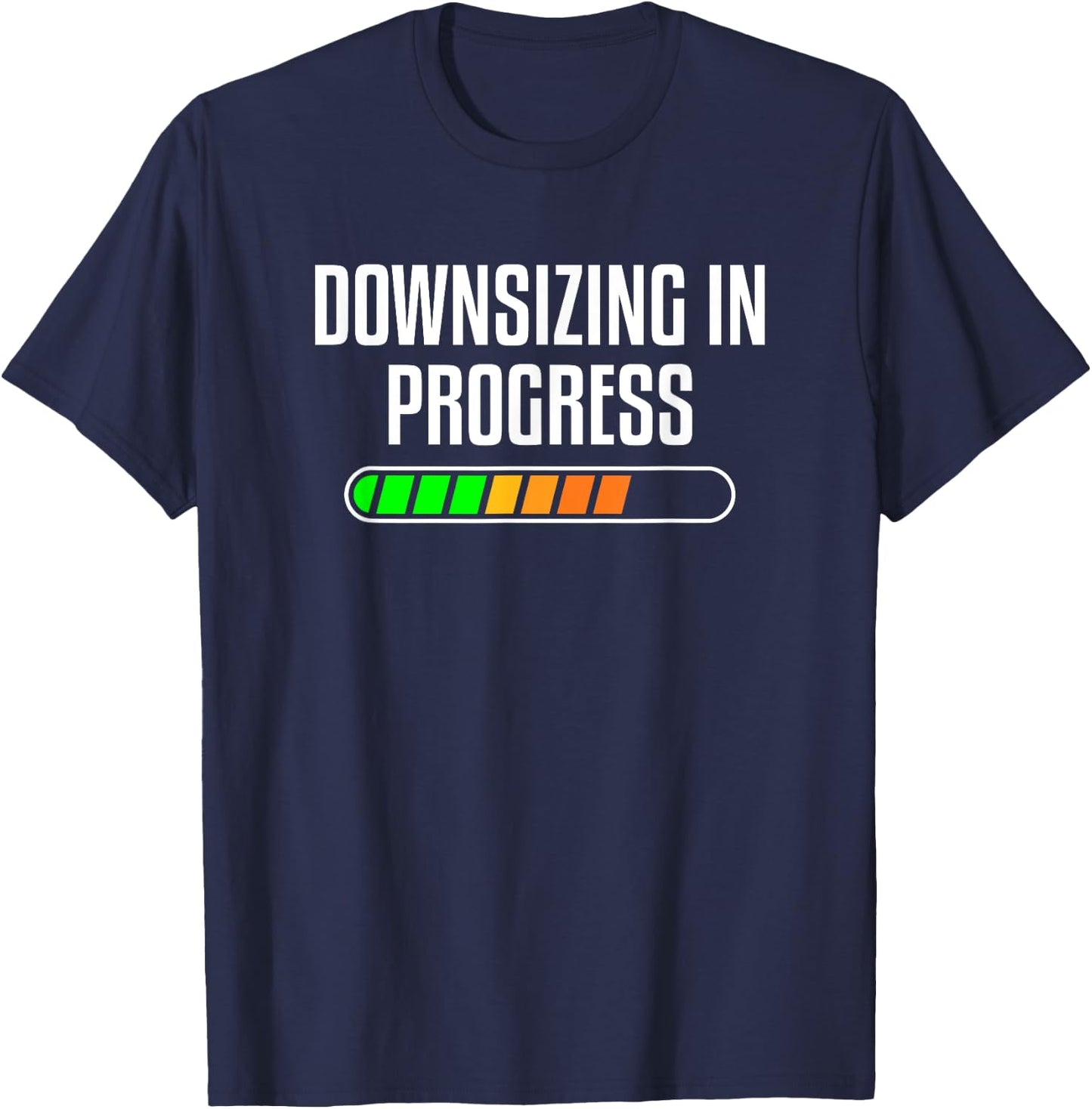 Downsizing In Progress Motivational Body Fitness Gym Workout T-Shirt - T-Shirt | Navy