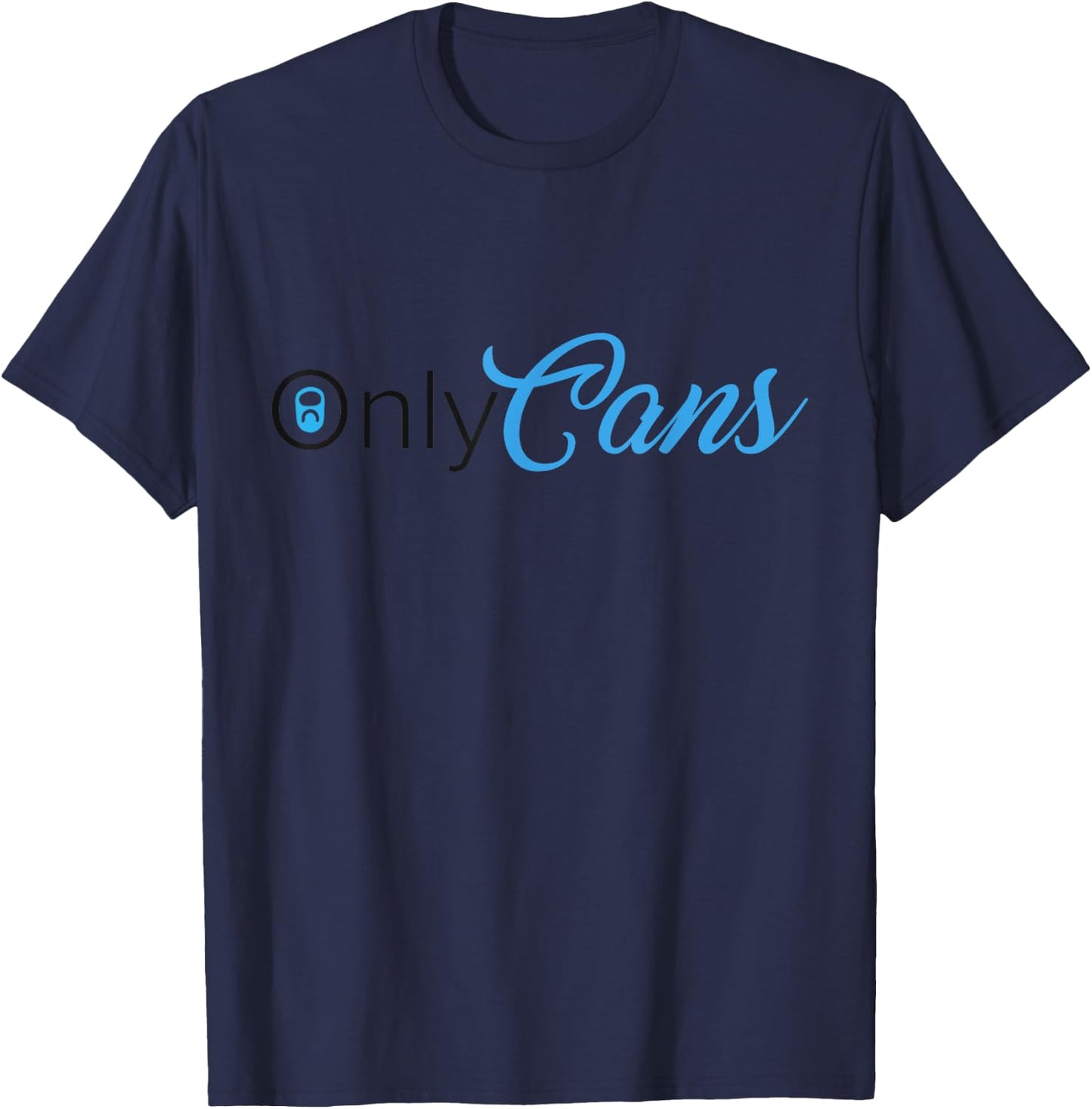 OnlyCans Funny Parody T-Shirt - T-Shirt | Navy