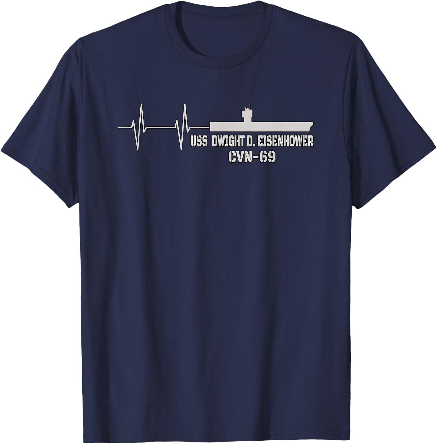 Dwight D. Eisenhower CVN-69 Aircraft Carrier Veterans Father T-Shirt - T-Shirt | Navy