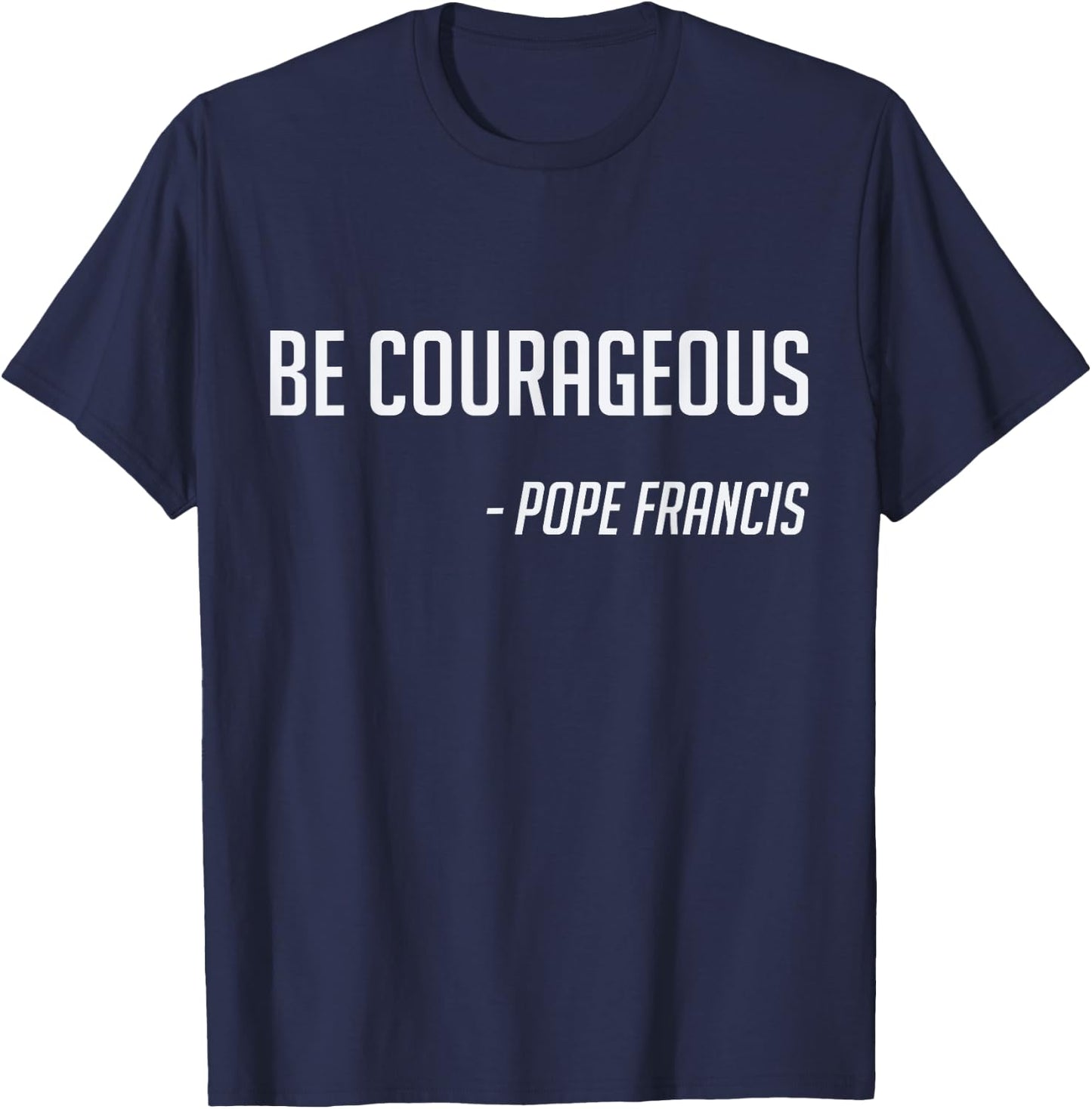 Pope Francis Catholic Saint Jesus Gift T-Shirt - T-Shirt | Navy