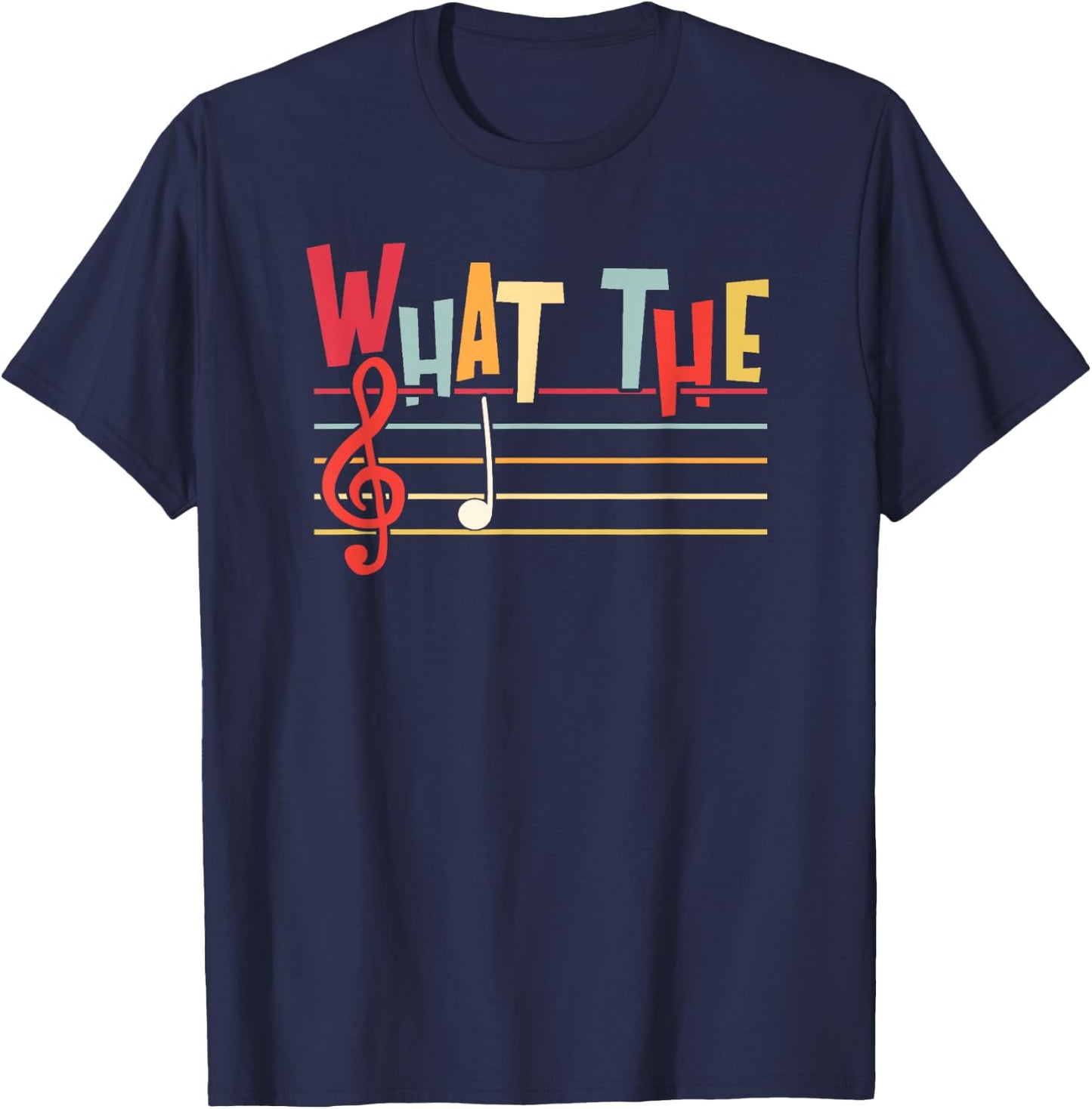 What The F Funny Clef Note Music Humor Musician Gift T-Shirt - T-Shirt | Navy