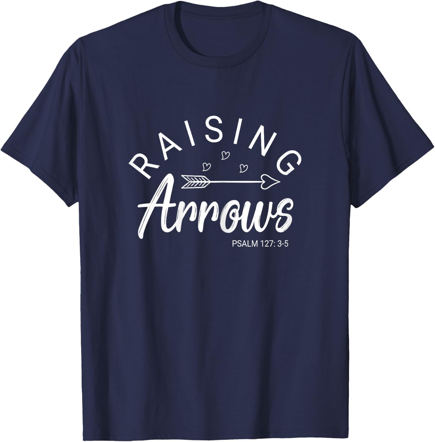Raising Arrows mother's Day Father's Day Raising Arrows T-Shirt - T-Shirt | Navy