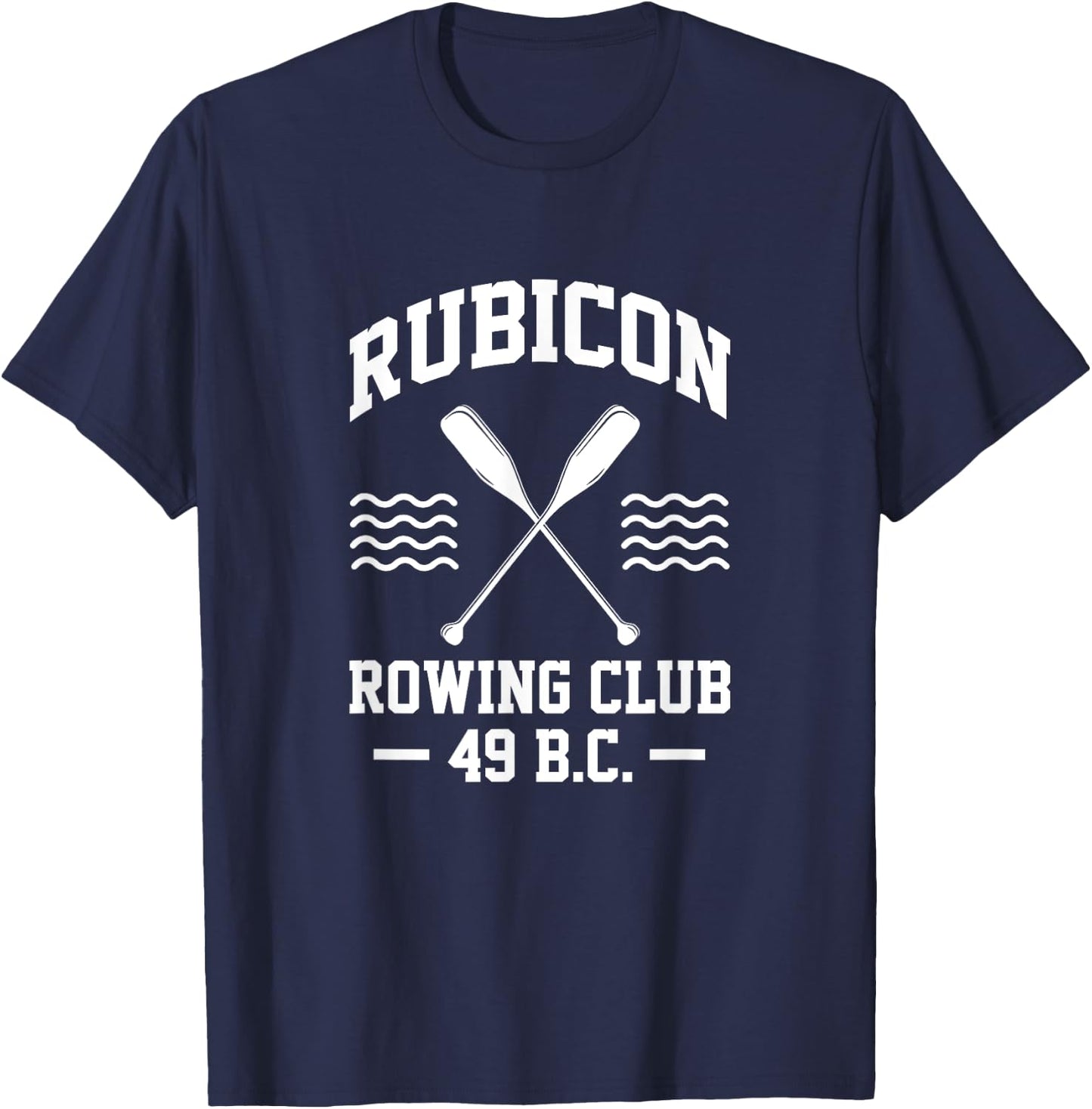 Oars Paddle Rower Crew Rubicon Rowing Club 49 B.C. T-Shirt - T-Shirt | Navy