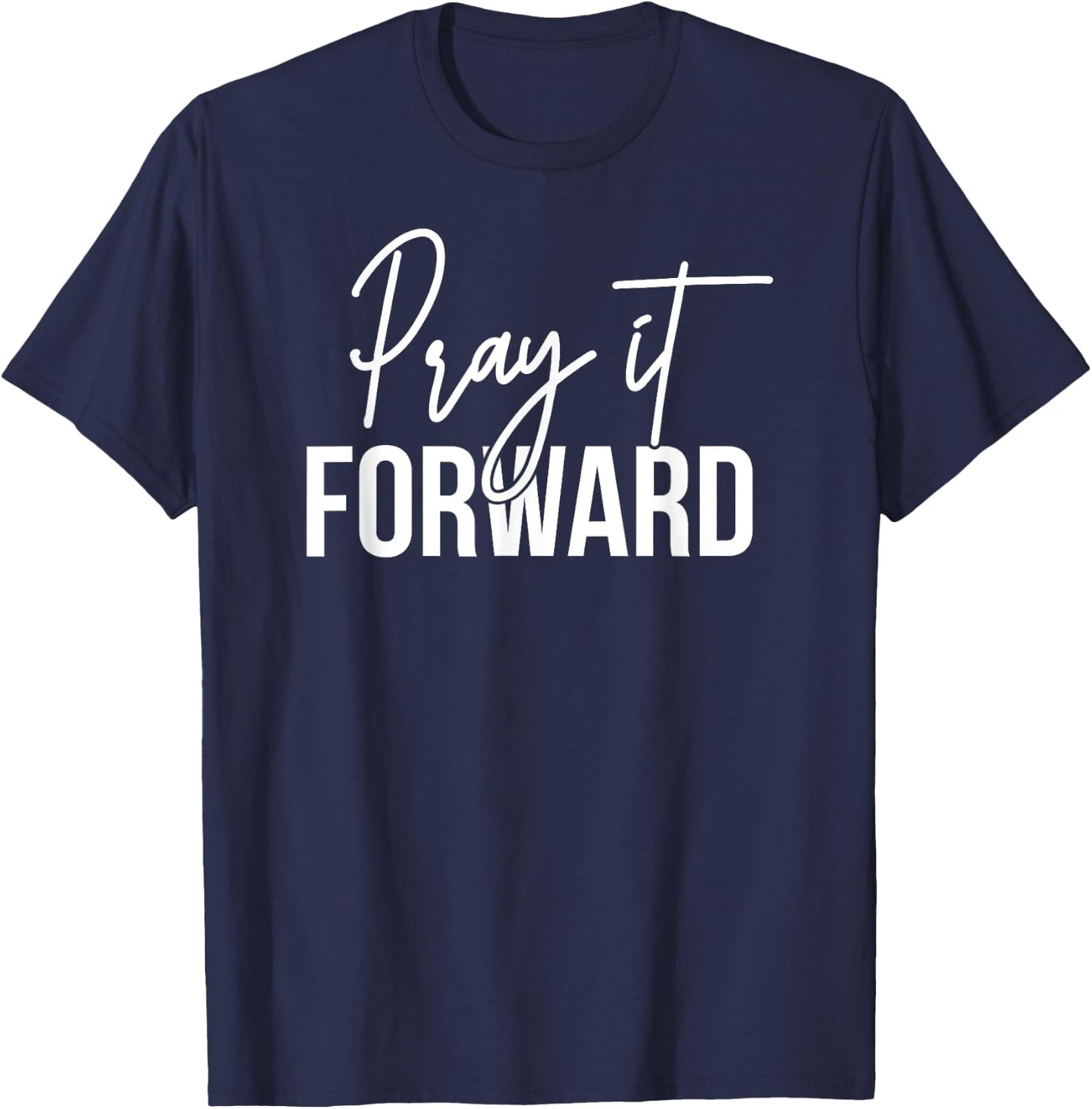 Cool Christian Gifts -Adults Black Pray It Forward Religious Pun Modern Short Sleeve T-Shirt - T-Shirt | Navy