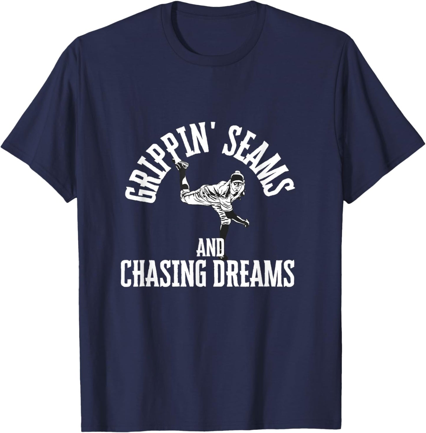 Funny Baseball Quote Grippin' Seams and chasing dreams T-Shirt - T-Shirt | Navy