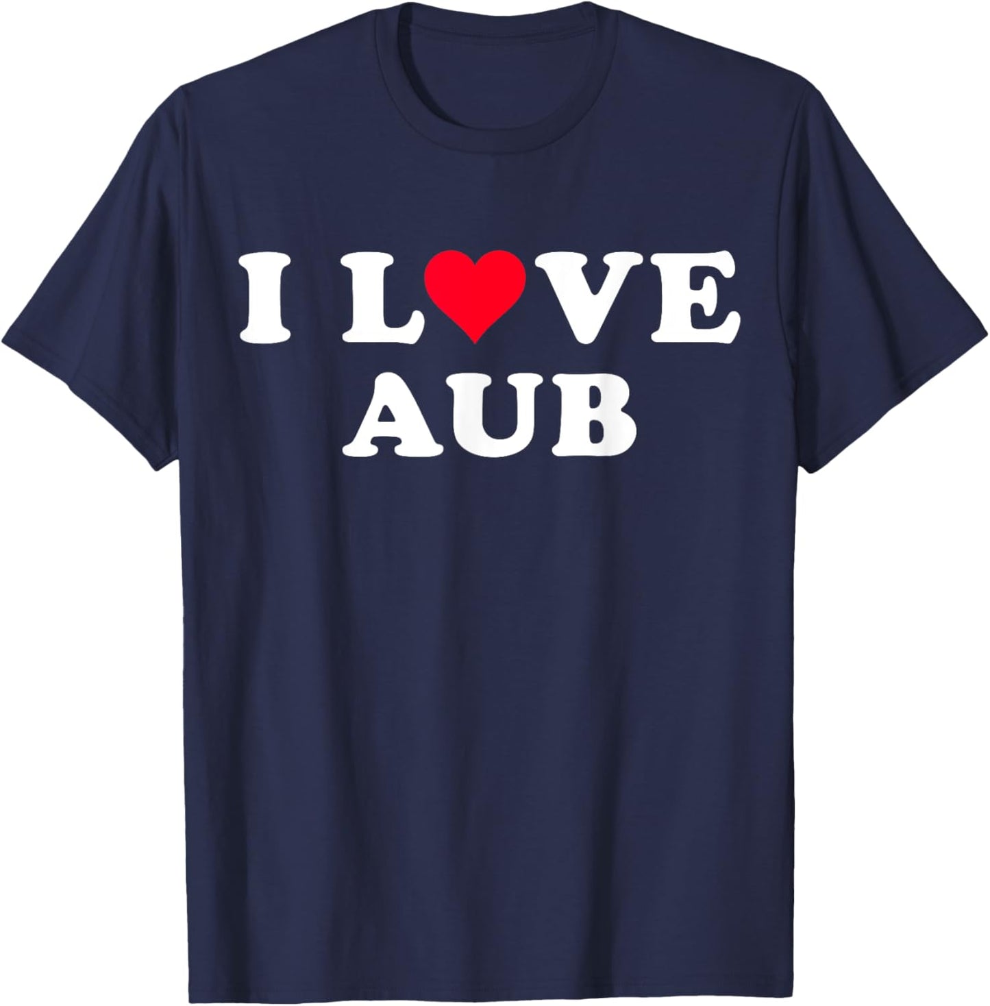I Love Aub Matching Girlfriend & Boyfriend Aub Name T-Shirt - T-Shirt | Navy