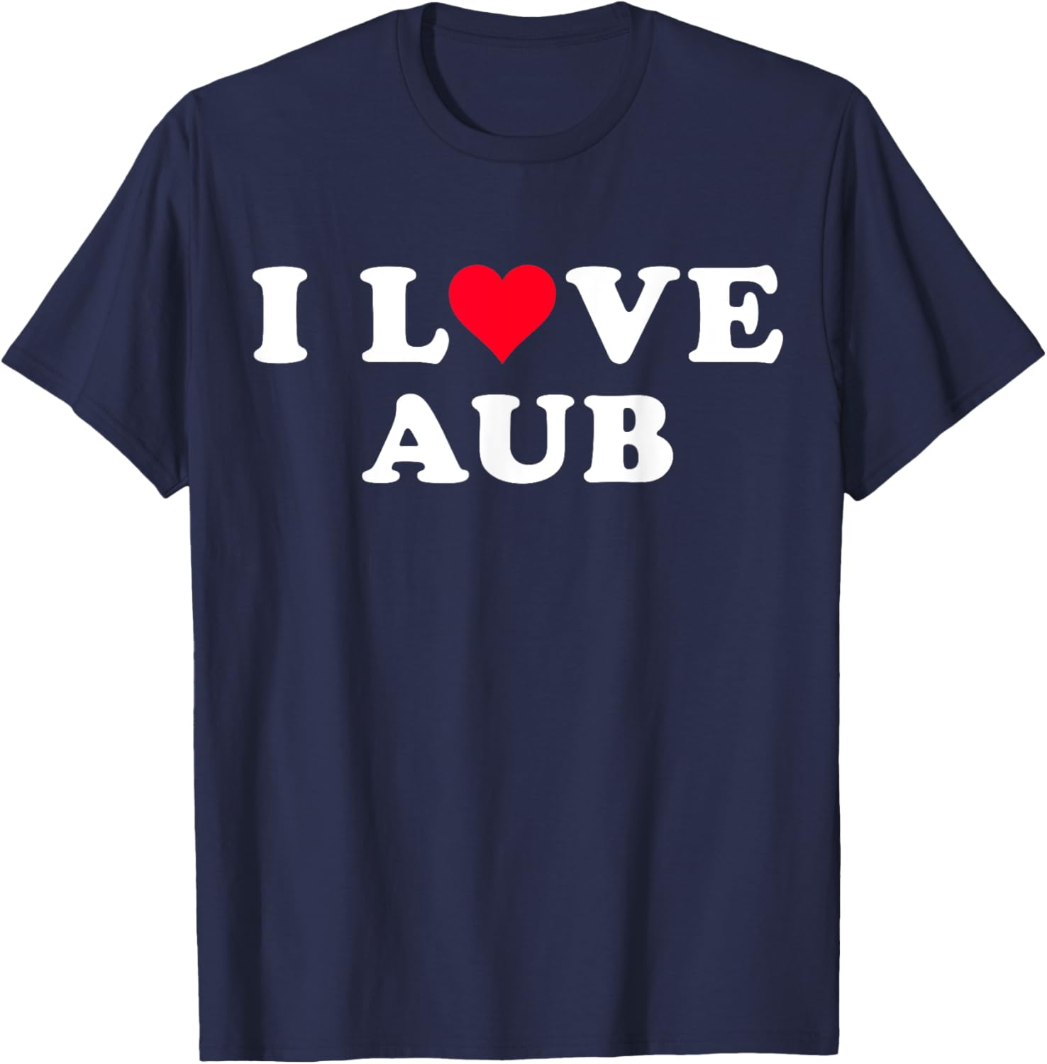 I Love Aub Matching Girlfriend & Boyfriend Aub Name T-Shirt - T-Shirt | Navy