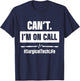 Surgical Technologist Call Scrub Tech T-Shirt - T-Shirt | Navy