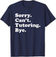 Funny Tutoring Tutor Gift Women Boys or Girls T-Shirt - T-Shirt | Navy
