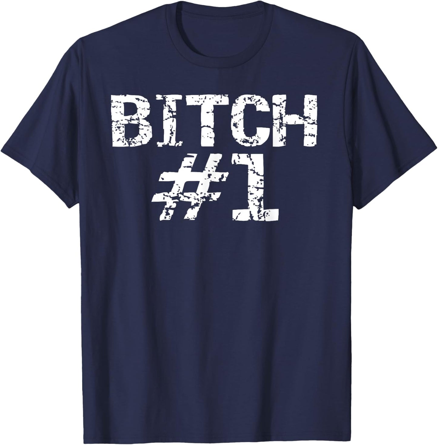 Fun Matching Bitch Shirts for Best Friends 1 & 2 Bitch #1 T-Shirt - T-Shirt | Navy