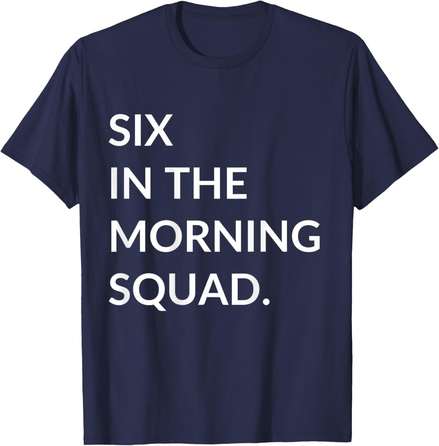 Six In The Morning 6 AM Workout Gym Fitness Back Printed T-Shirt - T-Shirt | Navy