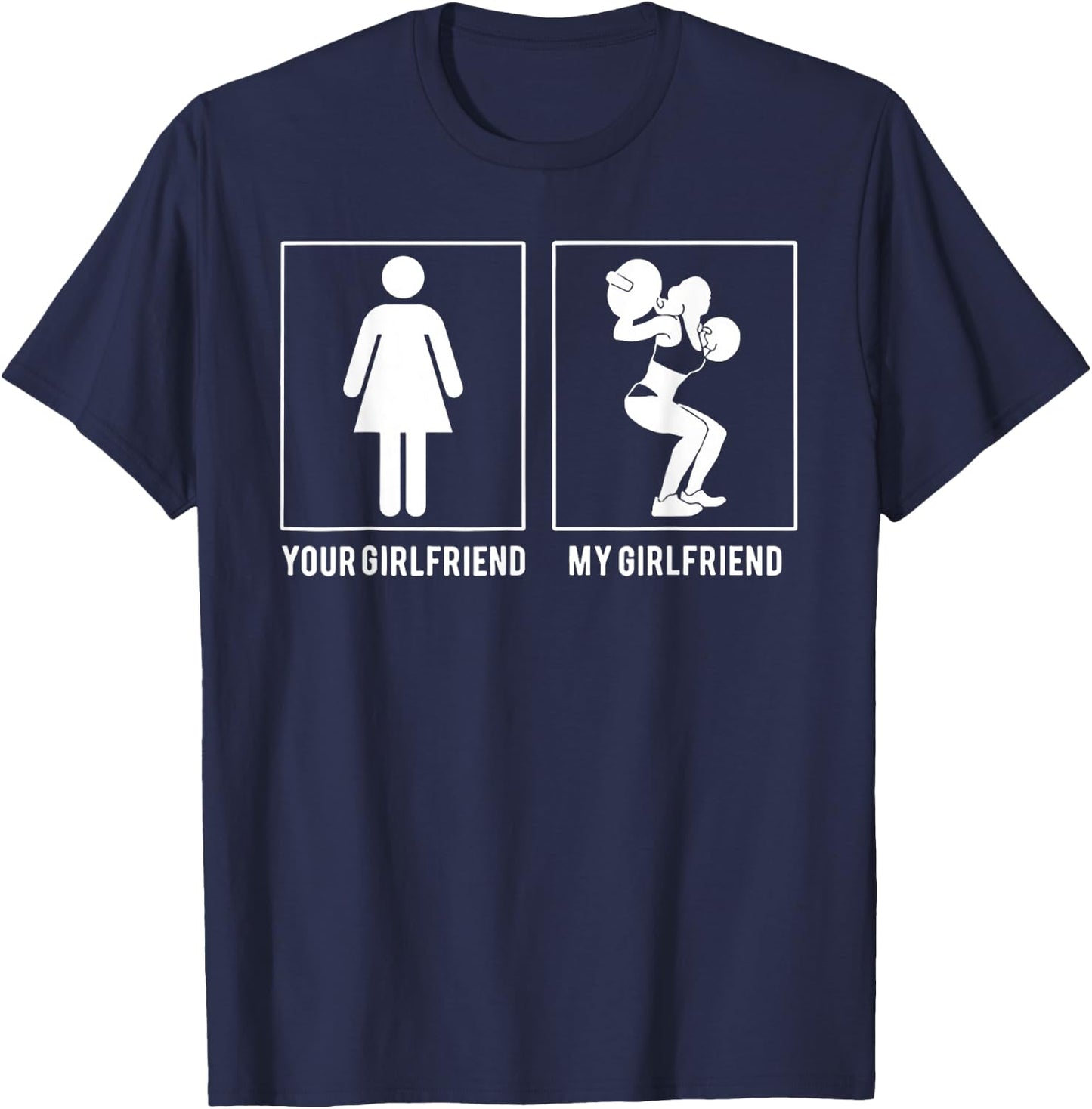Your Girlfriend My Girlfriend Weight Lifting T-Shirt - T-Shirt | Navy
