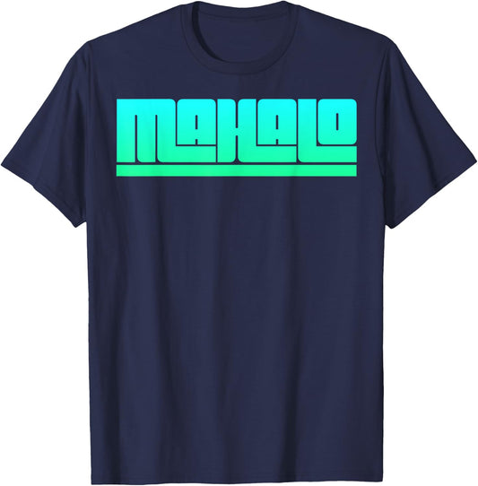 Mahalo - Hawaiian Thank you! Retro T-Shirt - T-Shirt | Navy