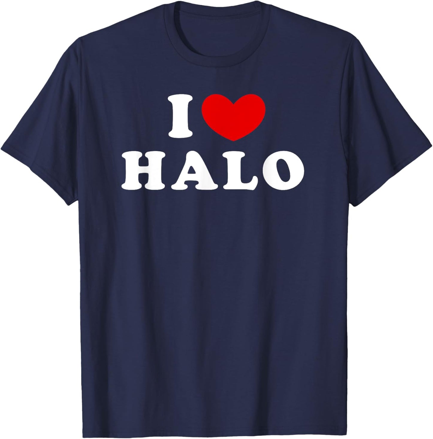 I Love Halo, I Heart Halo T-Shirt - T-Shirt | Navy