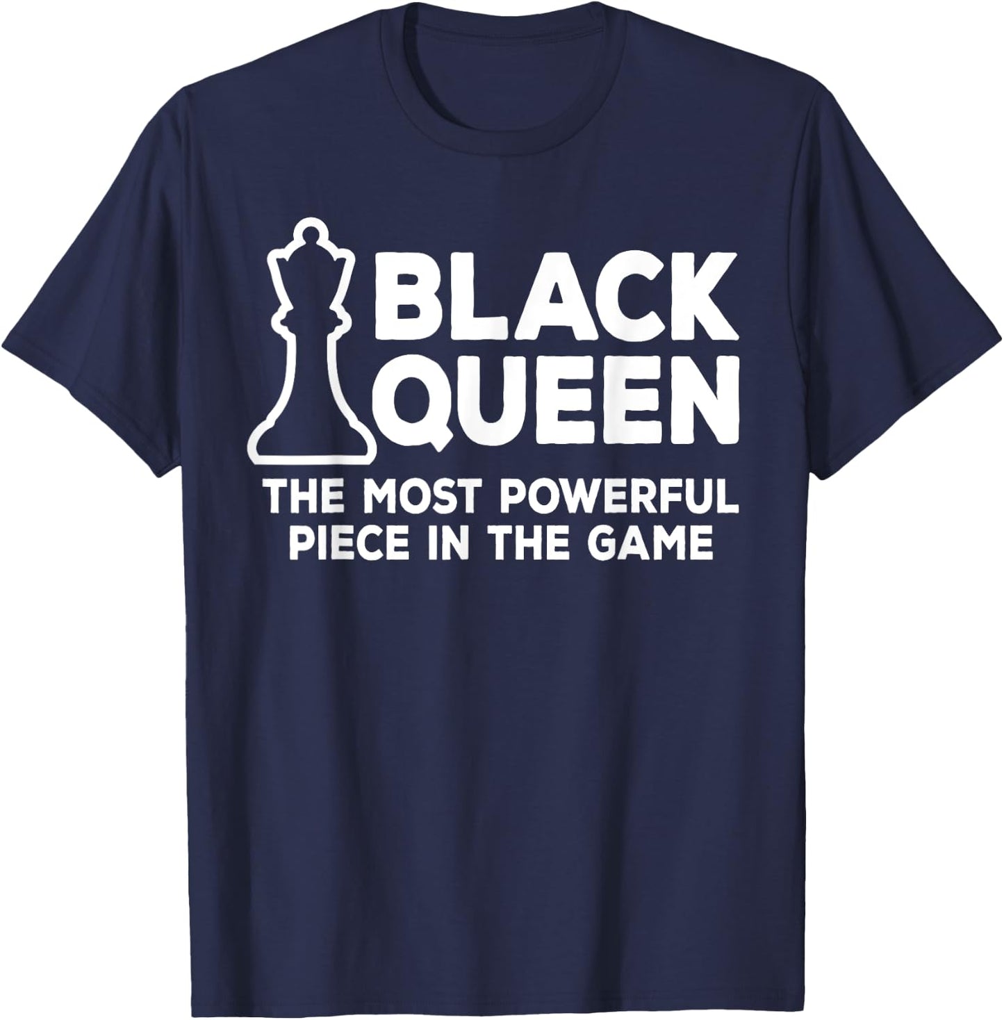 Black Queen Most Powerful Chess African American Women Gift T-Shirt - T-Shirt | Navy