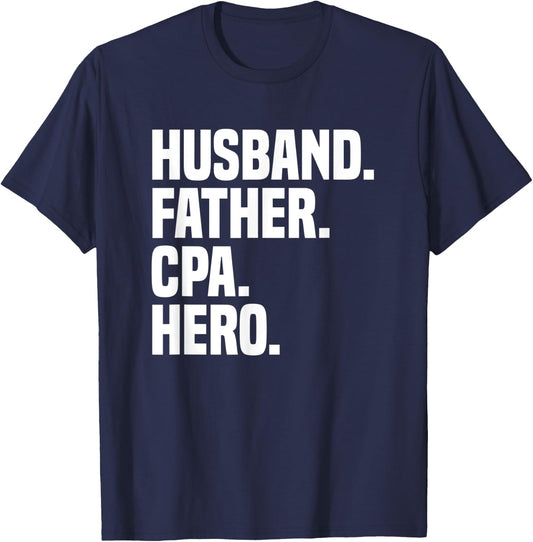 Husband Father CPA Hero Funny Certified Public Accountant T-Shirt - T-Shirt | Navy
