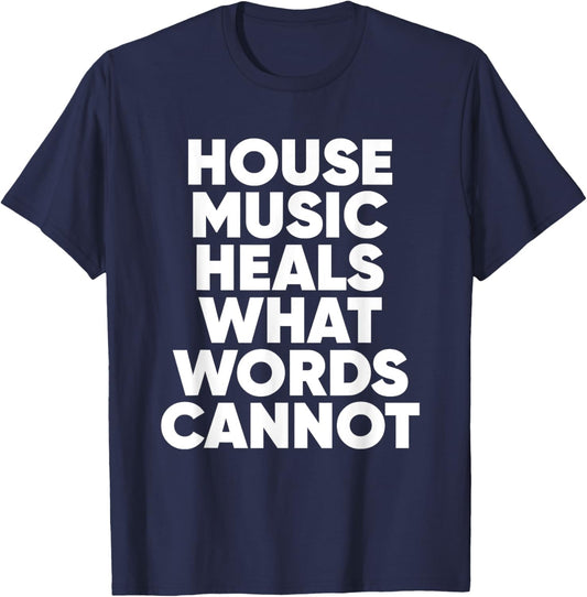 House Music Quote - EDM DJ Househead T-Shirt - T-Shirt | Navy