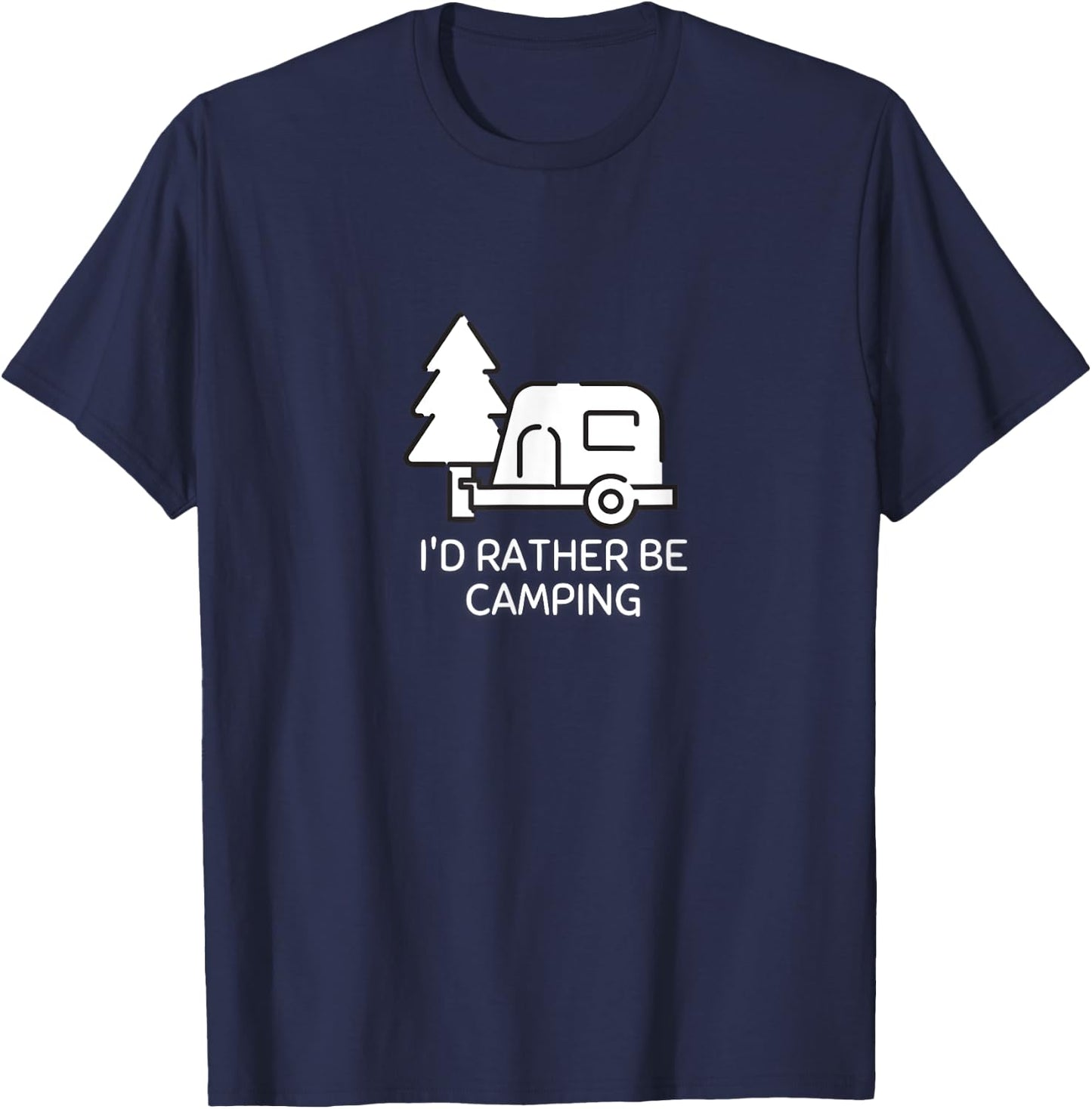 I'd Rather Be Camping - TearDrop Camper T-Shirt - T-Shirt | Navy