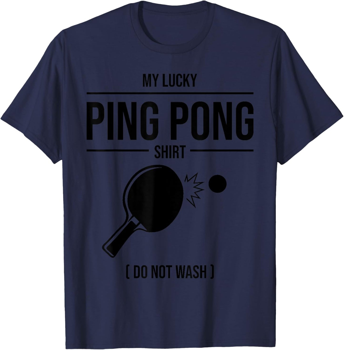 Funny Lucky Ping Pong Gift Table Tennis Player Men Women T-Shirt - T-Shirt | Navy