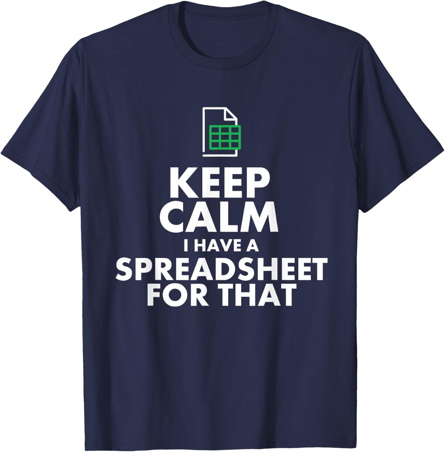 Funny Excel Spreadsheets Lover Gift | Accountant Men Women T-Shirt - T-Shirt | Navy