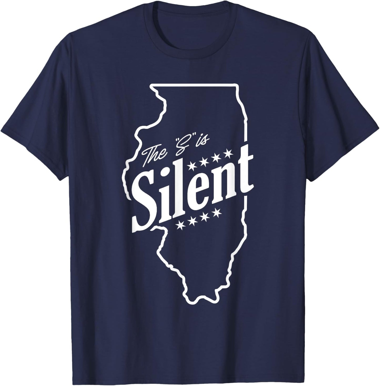 Illinois - The "S" is Silent T-Shirt - T-Shirt | Navy