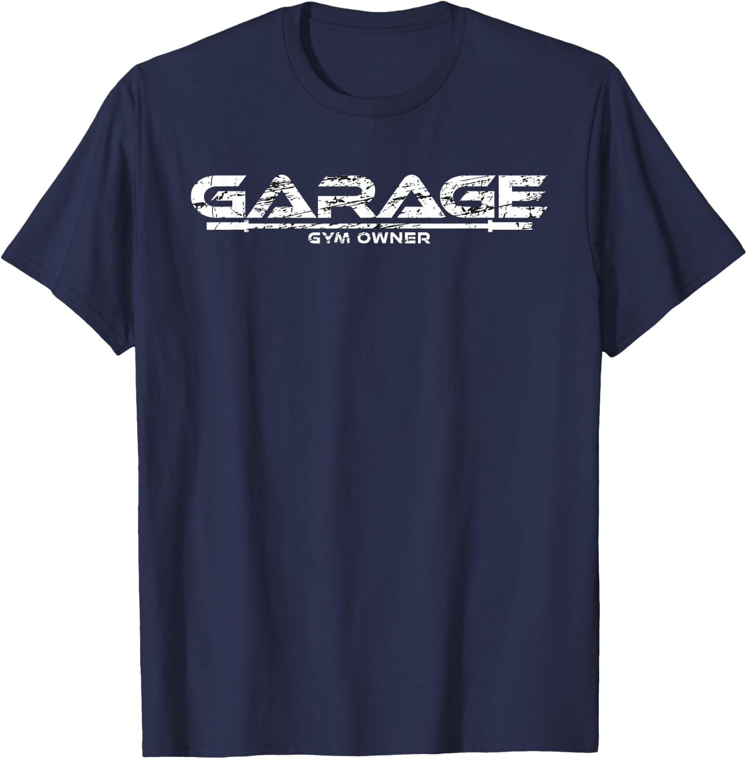 Garage Gym Owner T-Shirt - T-Shirt | Navy