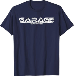 Garage Gym Owner T-Shirt - T-Shirt | Navy