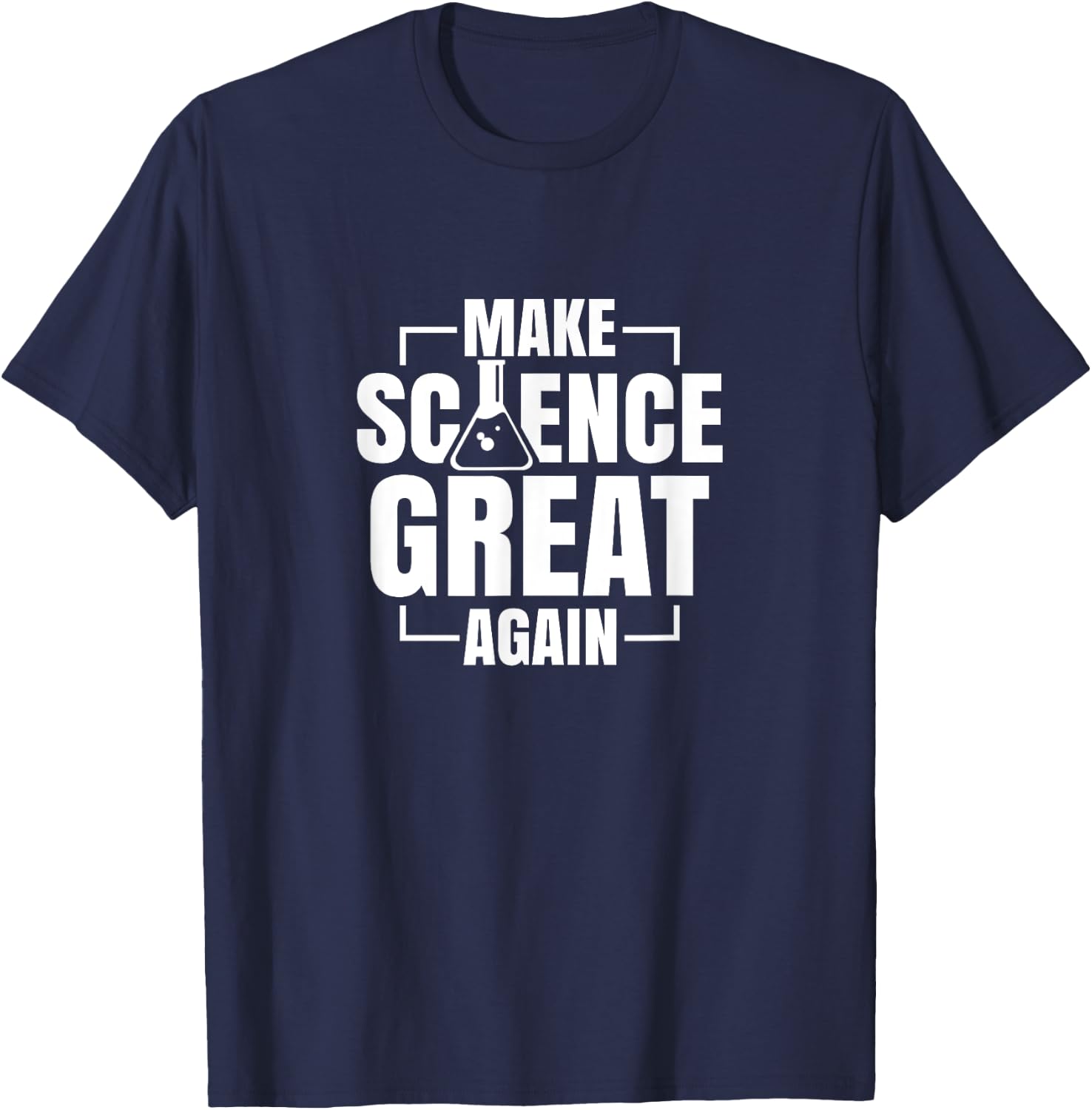 Make Science Great Again Sciences Scientist Teacher Lover T-Shirt - T-Shirt | Navy