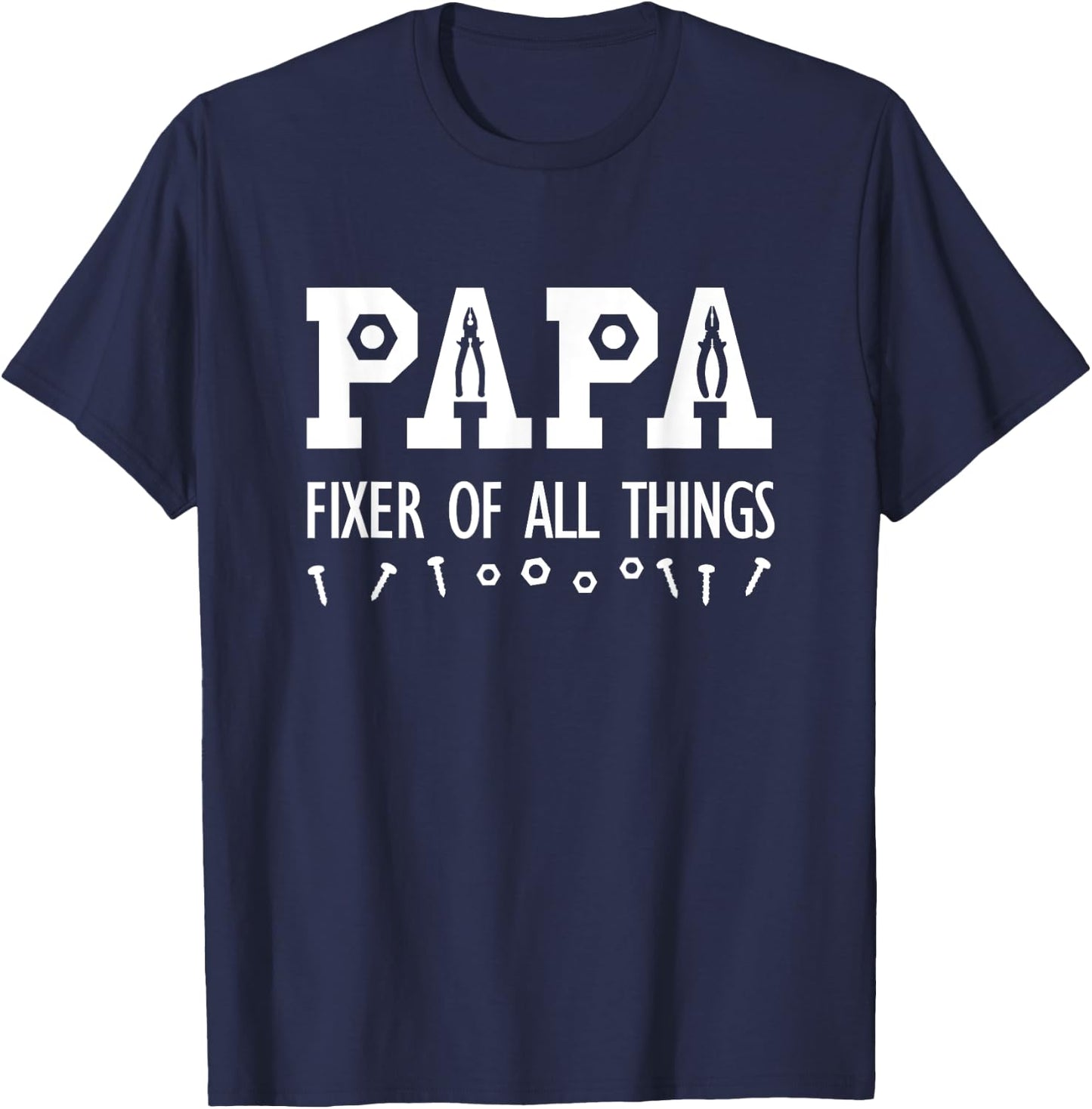 Papa Fixer of All Things, Funny Papa Fathers Day Gift T-Shirt - T-Shirt | Navy