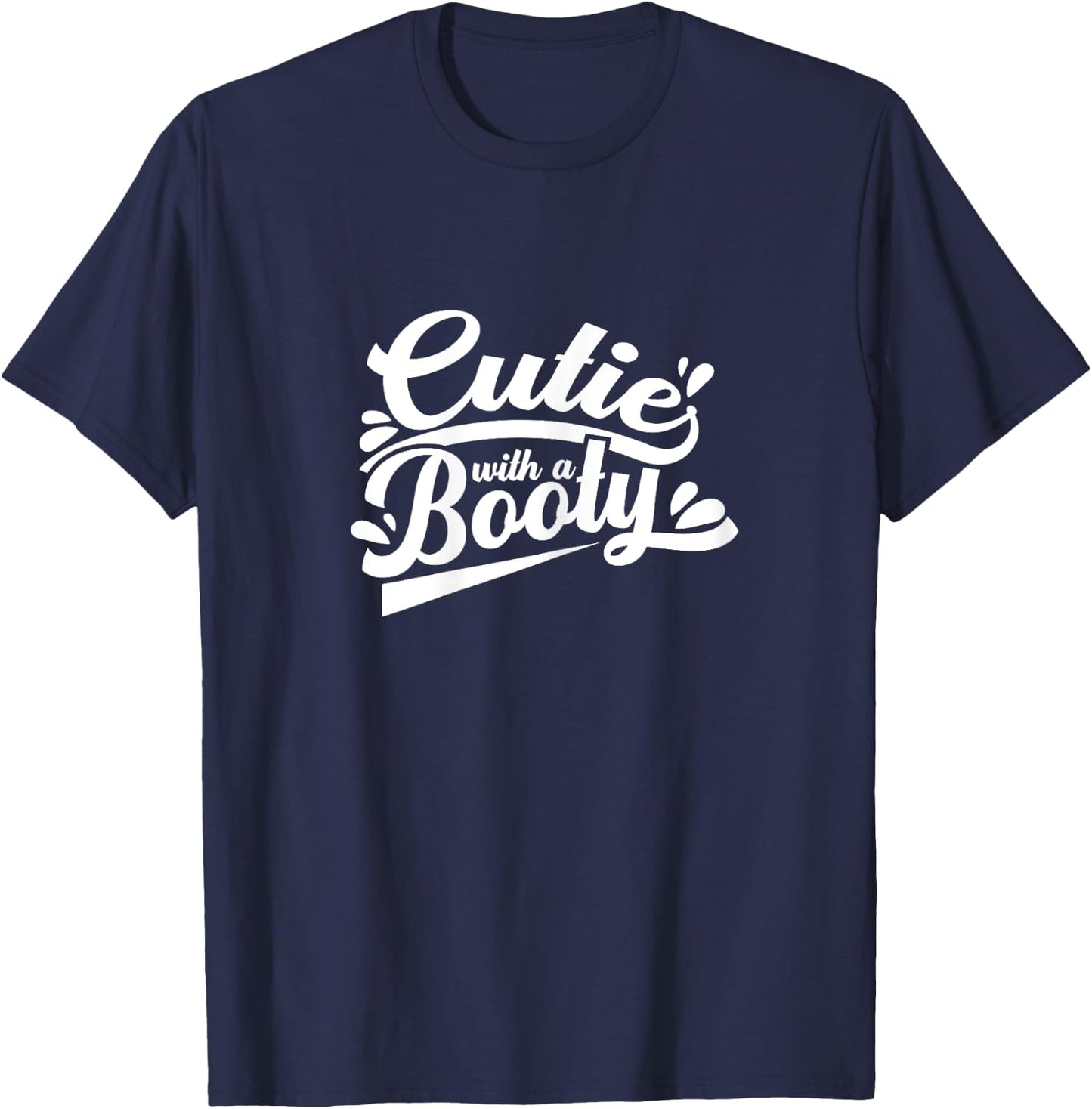 Cutie With A Booty Funny Workout Women Gifts T-Shirt - T-Shirt | Navy