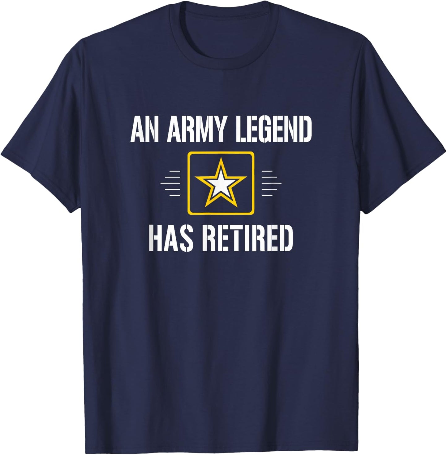 An Army Legend Has Retired T-Shirt - T-Shirt | Navy