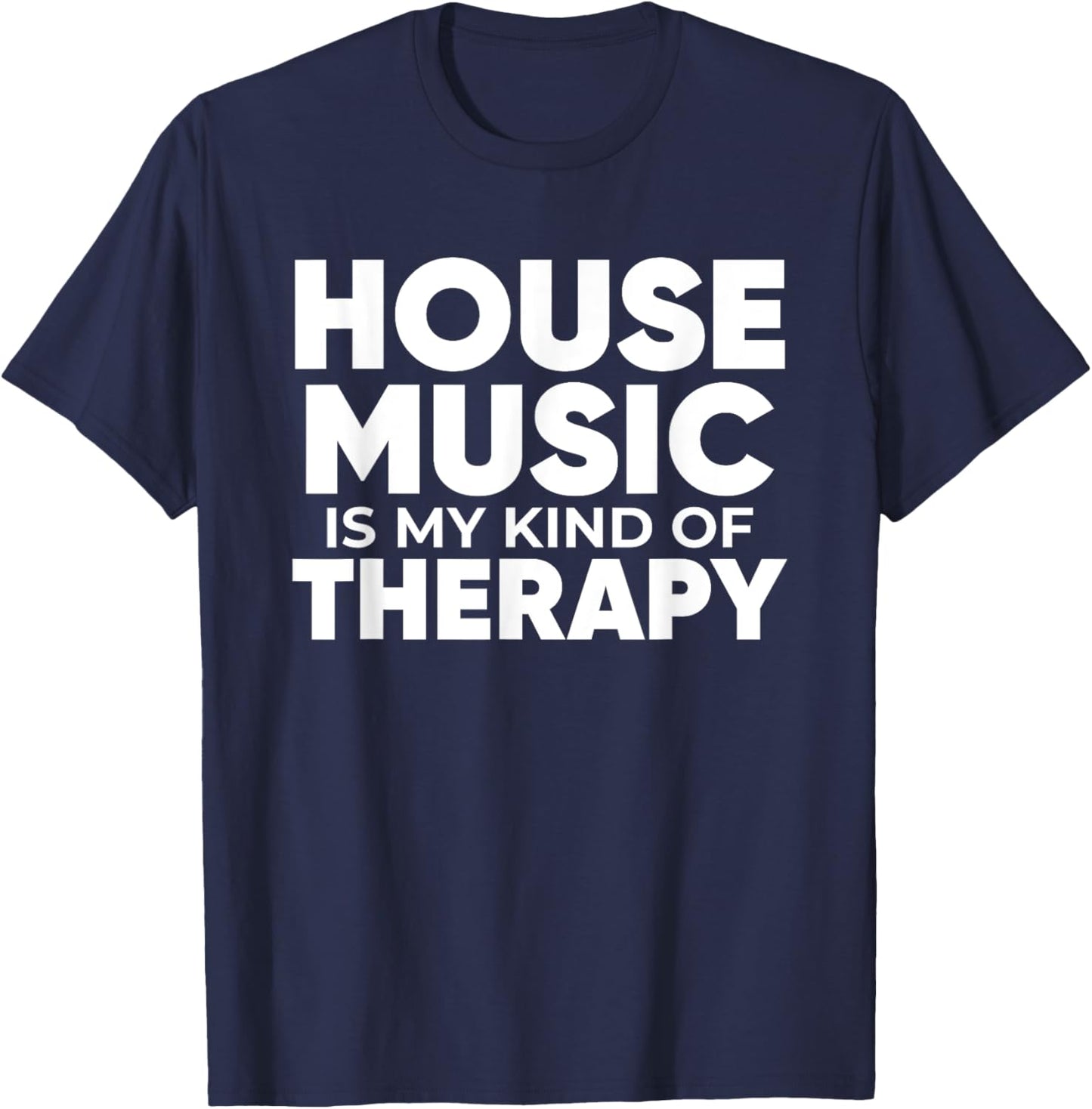 House Music Therapy - EDM DJ Quote Househead T-Shirt - T-Shirt | Navy