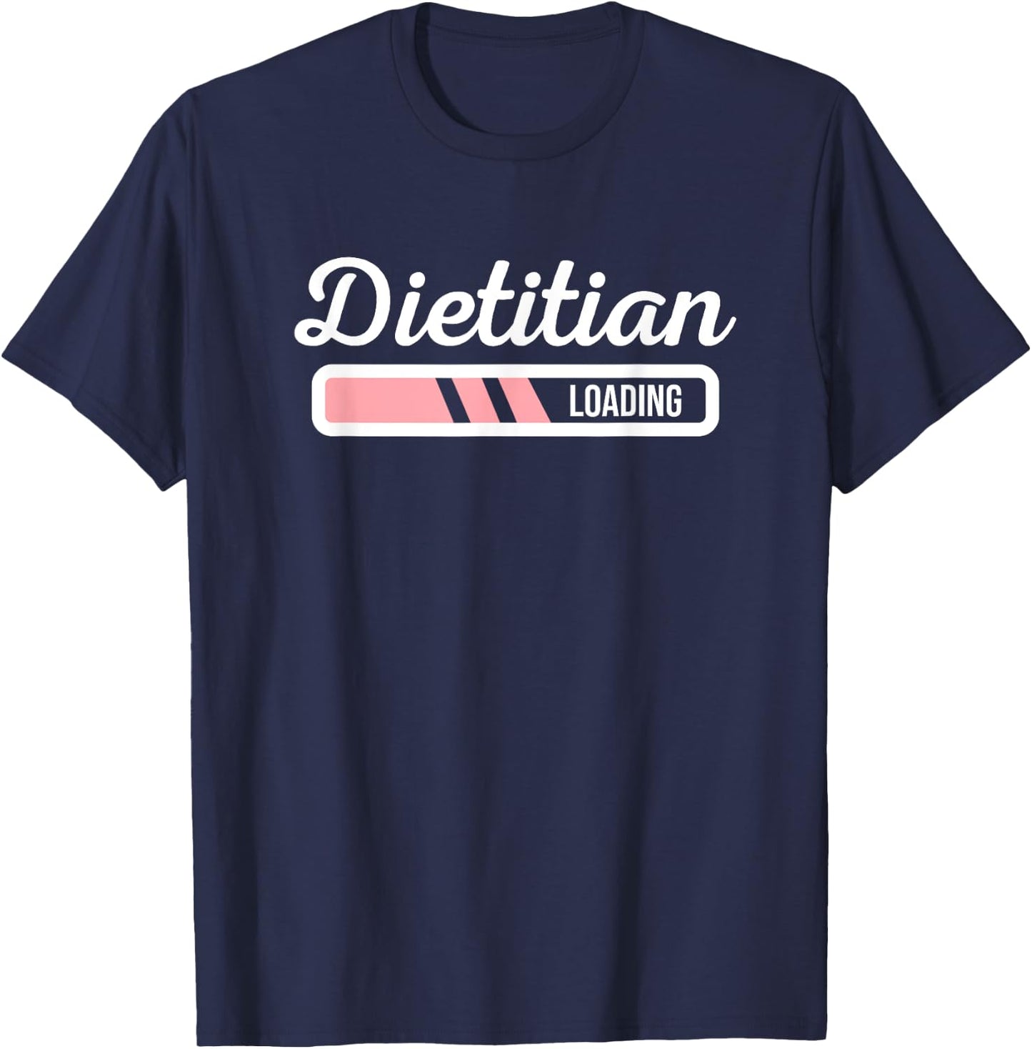 Dietitian Loading - Funny Dietician Future Dietitian Outfit T-Shirt - T-Shirt | Navy