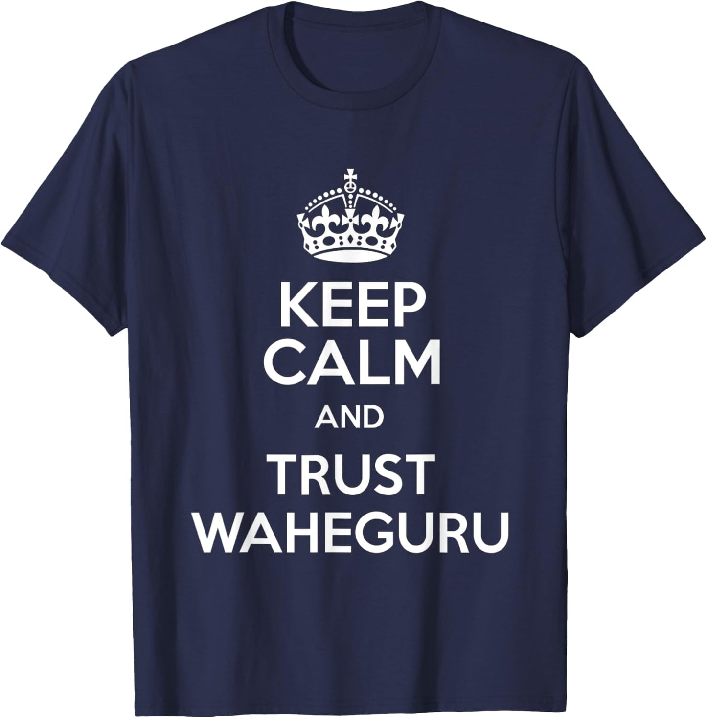 Keep Calm & Trust Waheguru Sikh Indian Gifts Punjabi T-Shirt - T-Shirt | Navy