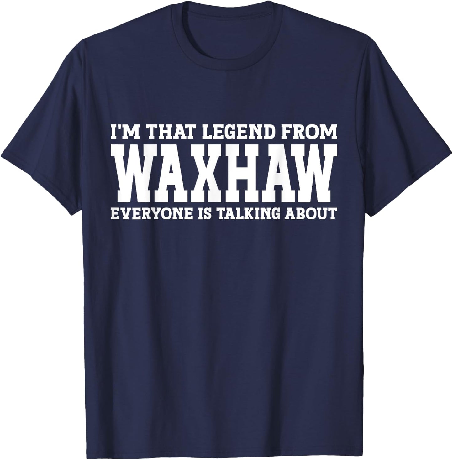 Waxhaw Hometown NC North Carolina Home Roots City Waxhaw T-Shirt - T-Shirt | Navy