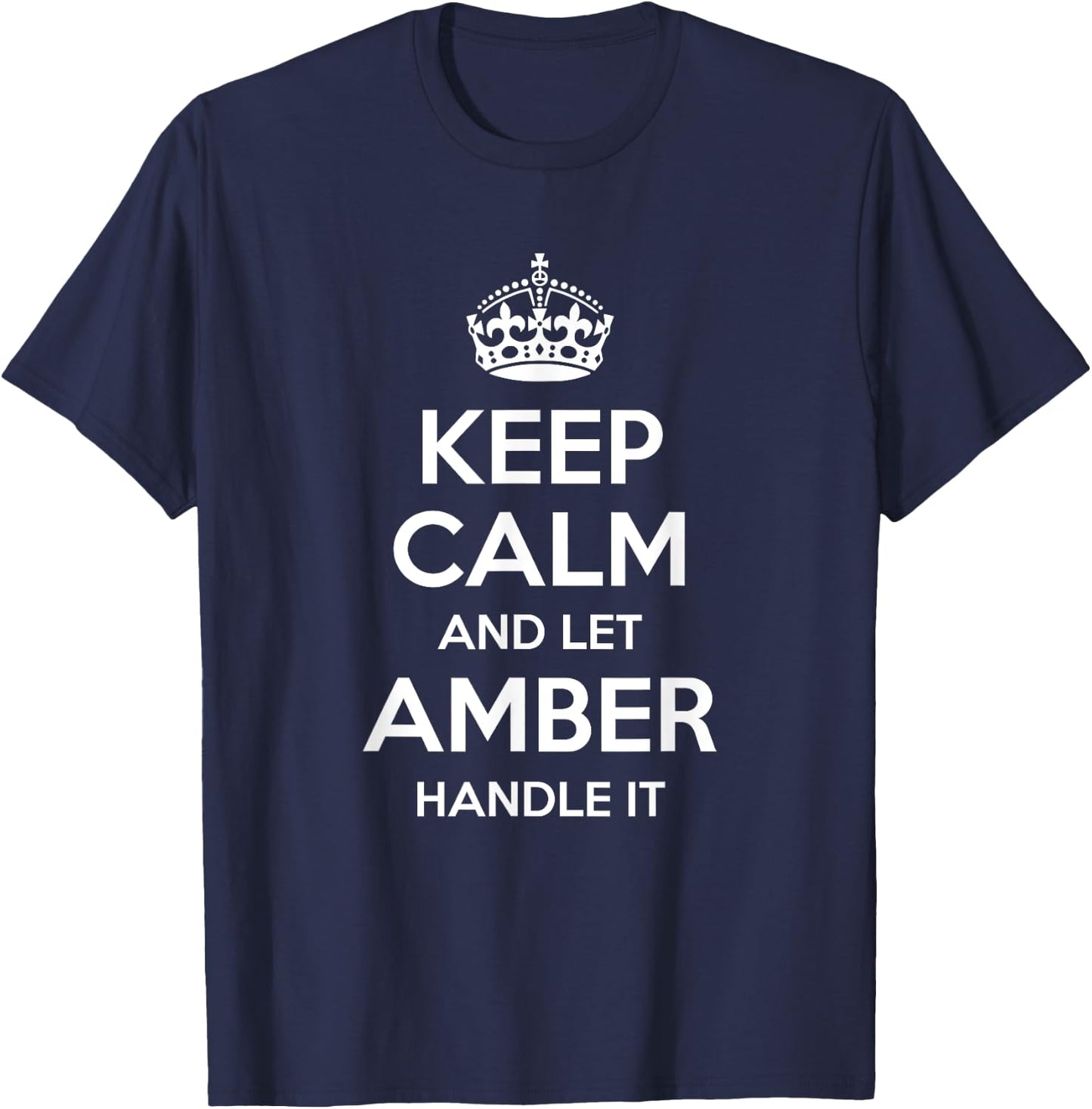 AMBER Keep Calm Personalized Name Funny Birthday Gift T-Shirt - T-Shirt | Navy