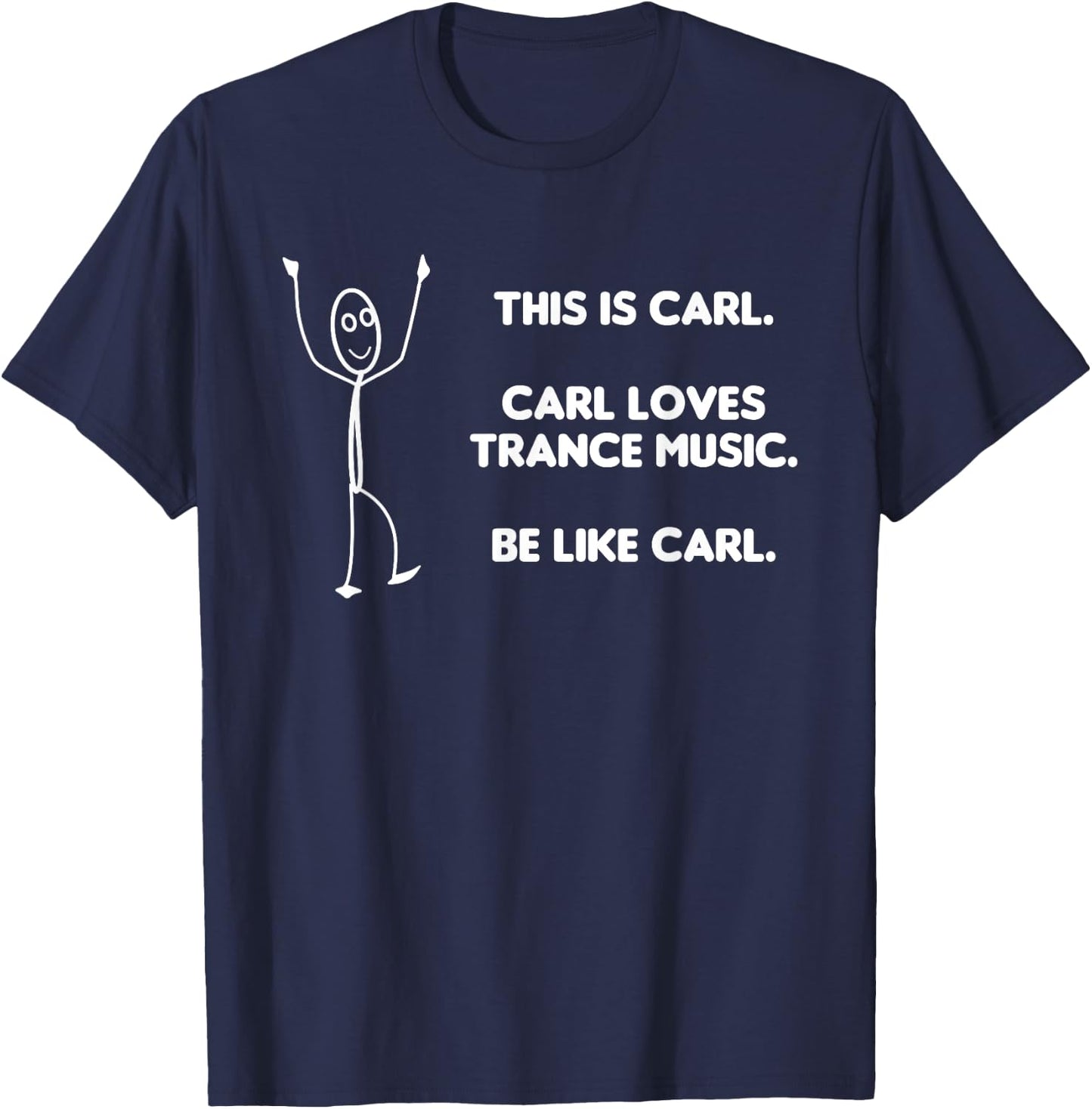 Trance Music Funny Quote - Meme EDM Rave Outfit T-Shirt - T-Shirt | Navy