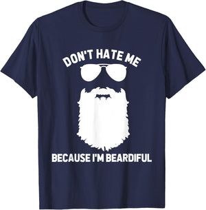 Beard Lover Don't Hate Me Because I'm Beardiful T-Shirt - T-Shirt | Navy