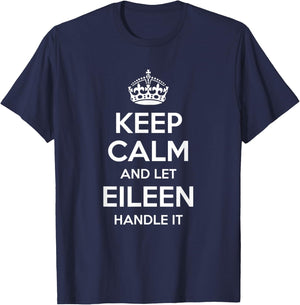 EILEEN Keep Calm Personalized Name Funny Birthday Gift T-Shirt - T-Shirt | Navy