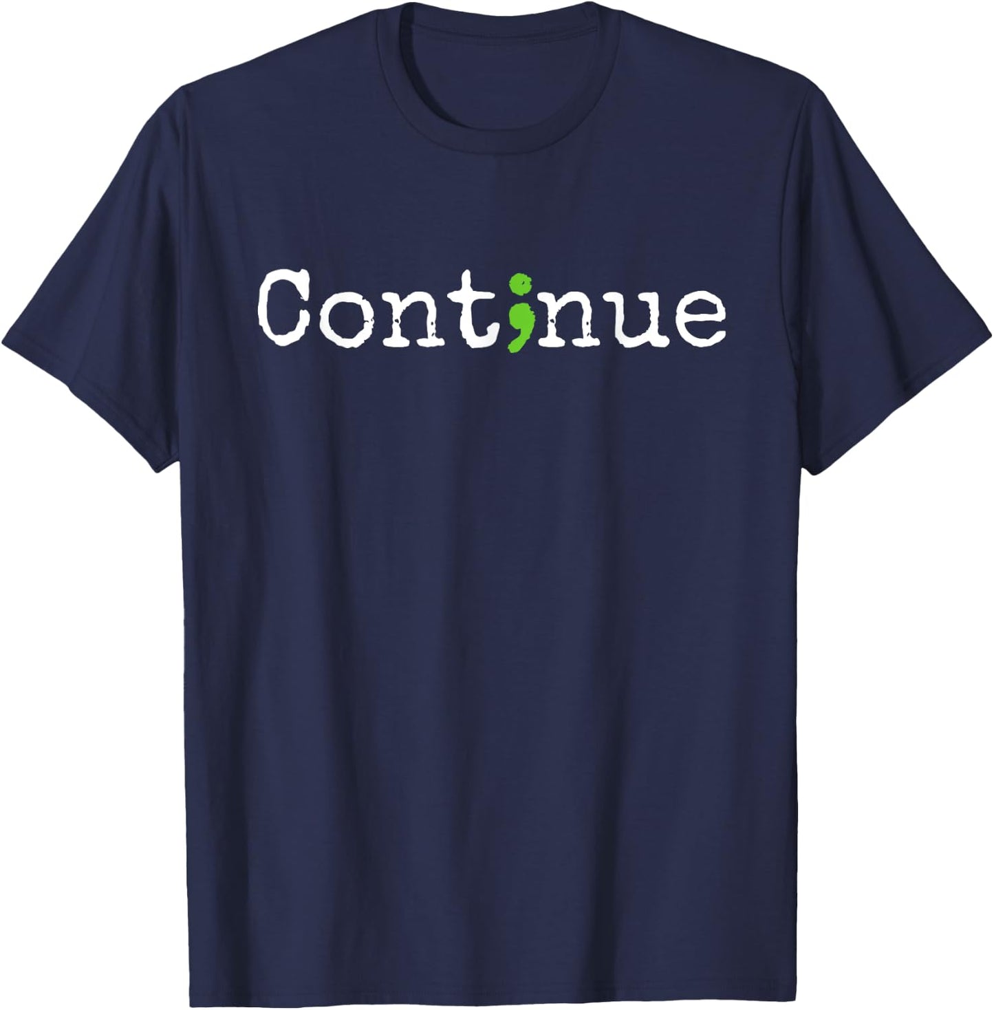 Continue Green Semicolon Mental Health Awareness Month T-Shirt - T-Shirt | Navy
